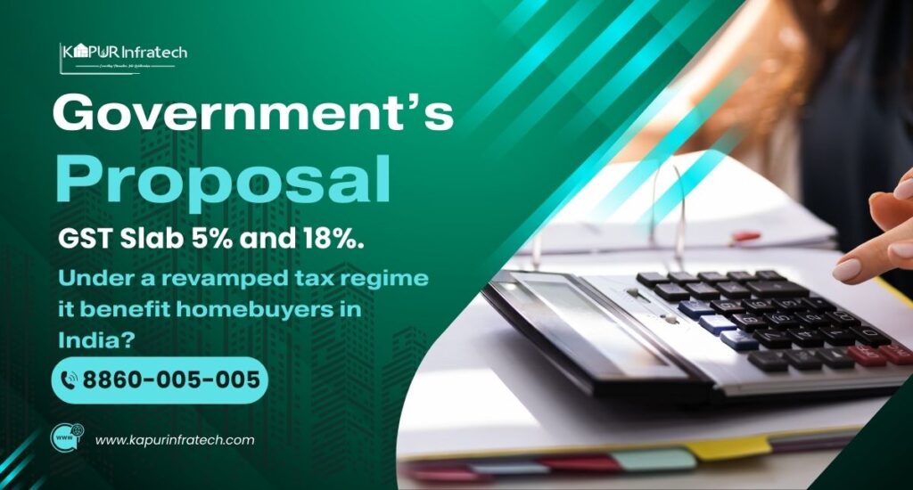 Government’s Proposal GST Slab 5% and 18%.